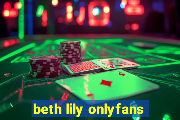 beth lily onlyfans